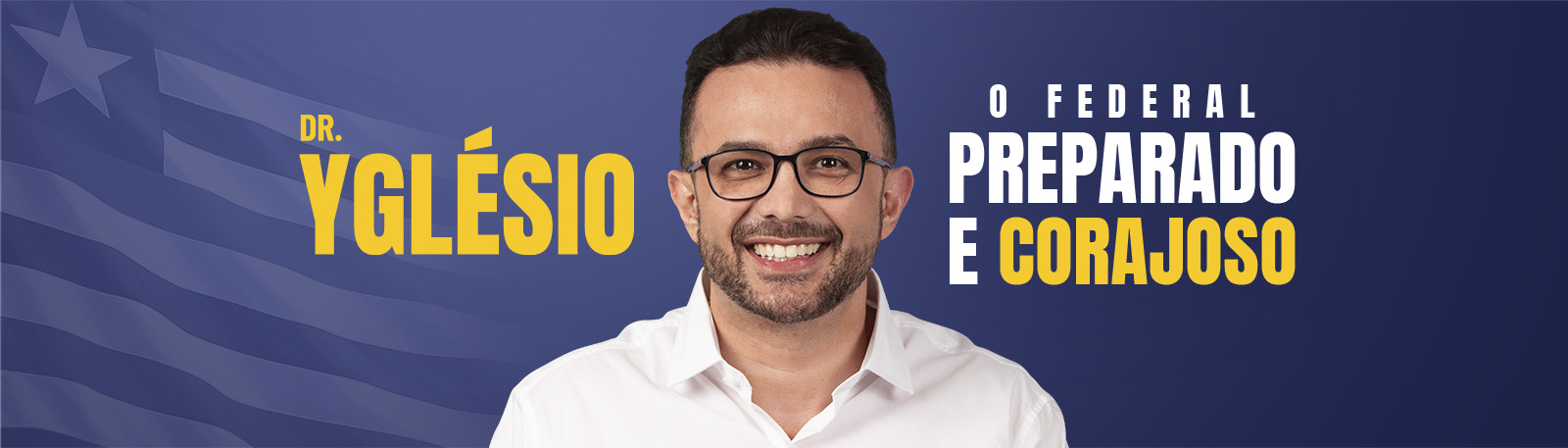 Dr. Yglésio, candidato a deputado federal, número 2501
